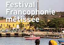 Festival Francophonie Métissée du 1er au 17 octobre 2014